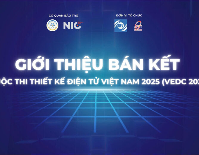 Bán kết Cuộc thi Thiết kế Điện tử Việt Nam năm 2025