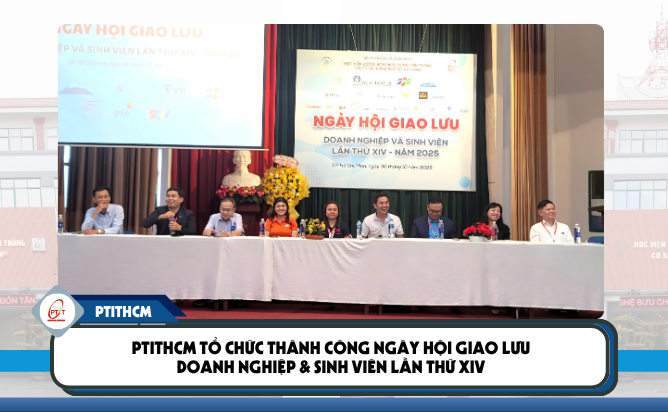 PTITHCM tổ chức thành công Ngày hội Giao lưu Doanh nghiệp & Sinh viên lần thứ XIV: Kết nối tri thức – Kiến tạo cơ hội – Khơi mở tương lai