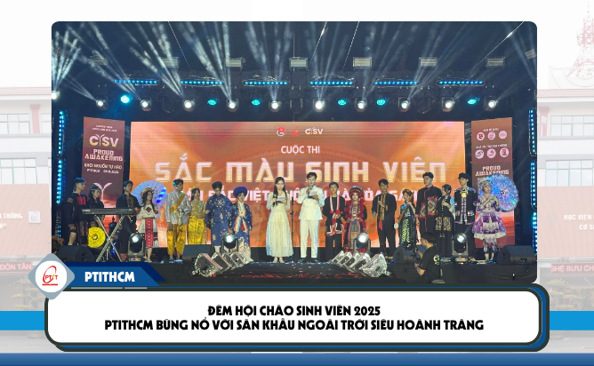 Sinh viên PTITHCM “Cháy” hết mình với Chương trình Chào! Sinh viên 2025