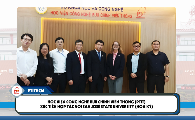 Học viện Công nghệ Bưu chính Viễn thông (PTIT) xúc tiến hợp tác với San José State University (Hoa Kỳ)
