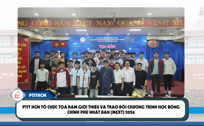PTITHCM tổ chức tọa đàm giới thiệu học bổng chính phủ Nhật Bản (MEXT) 2026